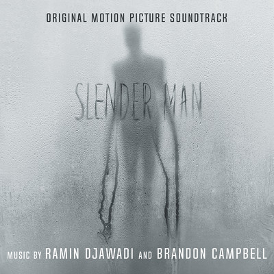 アルバム/Slender Man (Original Motion Picture Soundtrack)/Ramin Djawadi／Brandon Campbell