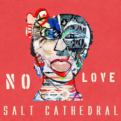 シングル/No Love/Salt Cathedral