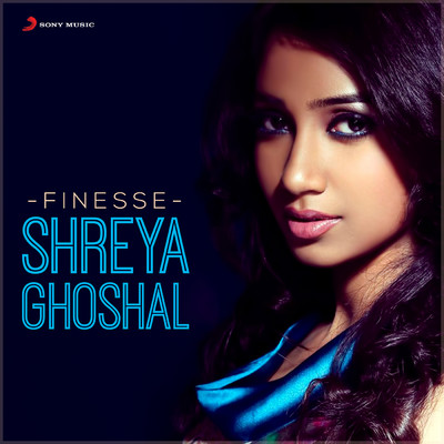 アルバム/Finesse: Shreya Ghoshal/Shreya Ghoshal