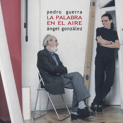 La Palabra en el Aire/Pedro Guerra／Angel Gonzalez