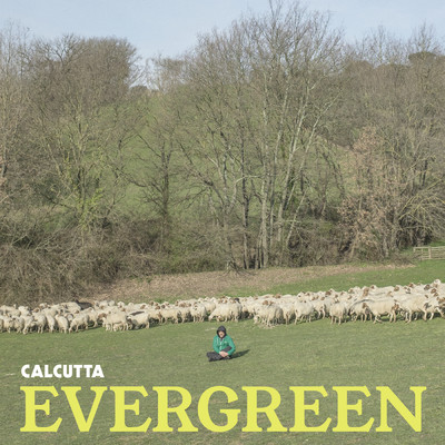 Evergreen (Explicit)/Calcutta