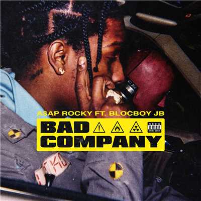 Bad Company (Explicit) feat.BlocBoy JB/A$AP Rocky