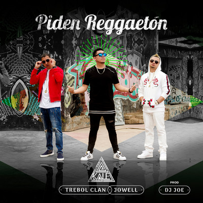 Piden Reggaeton feat.Trebol Clan,Jowell/Kale ”La Evolucion”