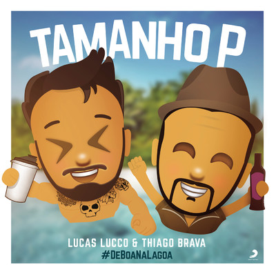 シングル/Tamanho P (Ao Vivo) (Ao Vivo) feat.Thiago Brava/Lucas Lucco