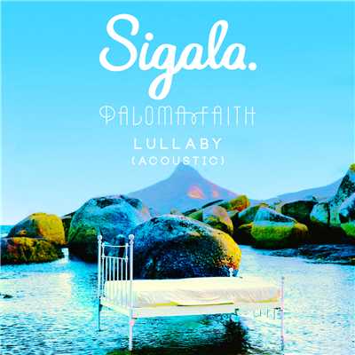 Lullaby (Acoustic)/Sigala & Paloma Faith