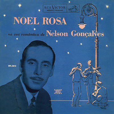 Noel Rosa na Voz Romantica de Nelson Goncalves/Nelson Goncalves