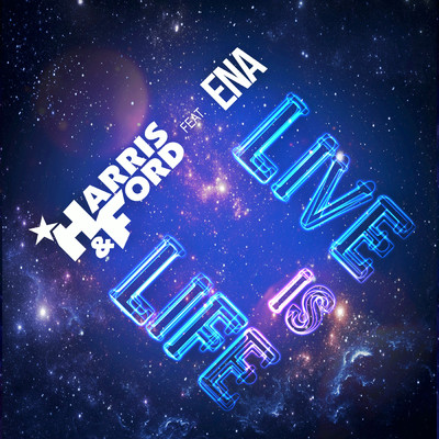 Live is Life feat.Ena/Harris & Ford