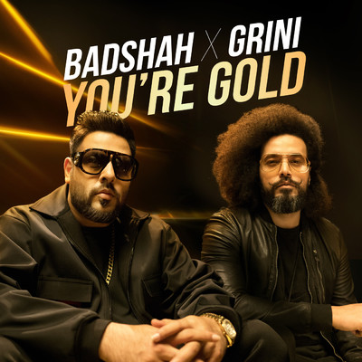 シングル/You're Gold feat.Grini/Badshah