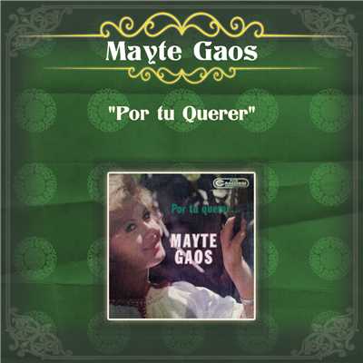 アルバム/Mayte Gaos ”Por tu Querer”/Mayte Gaos