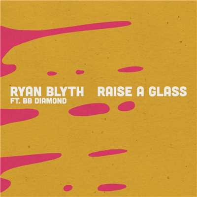 シングル/Raise a Glass feat.BB Diamond/Ryan Blyth