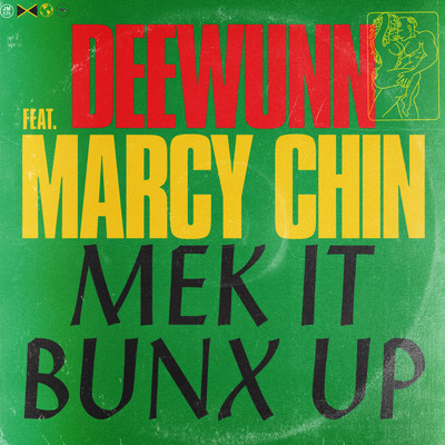 Mek It Bunx Up (Explicit) feat.Marcy Chin/DeeWunn