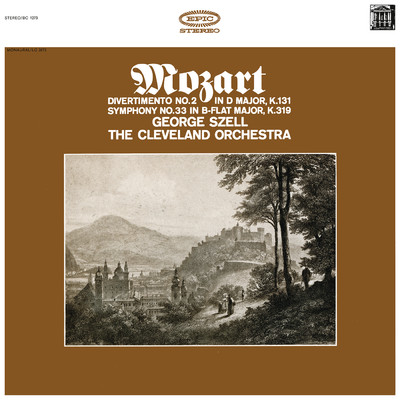 アルバム/Mozart: Symphonies No. 33, K. 319 & Divertimento No. 2 in D Major, K. 131/George Szell