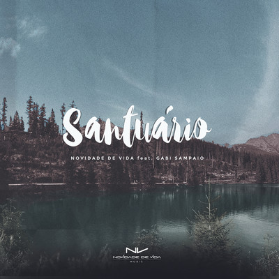 シングル/Santuario feat.Gabriella Sampaio/Novidade de Vida Music