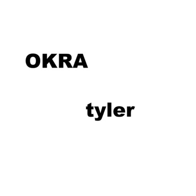 シングル/OKRA (Explicit)/Tyler, The Creator