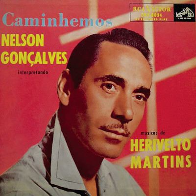 Caminhemos: Nelson Goncalves Interpretando Musicas de Herivelto Martins/Nelson Goncalves