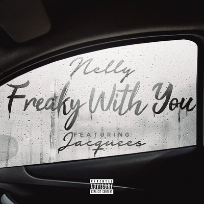 シングル/Freaky with You (Explicit) feat.Jacquees/ネリー