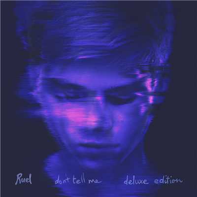 アルバム/Don't Tell Me (Deluxe Edition)/Ruel