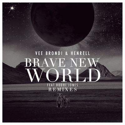 アルバム/Brave New World (Remixes) feat.Bodhi Jones/Vee Brondi／Henrell