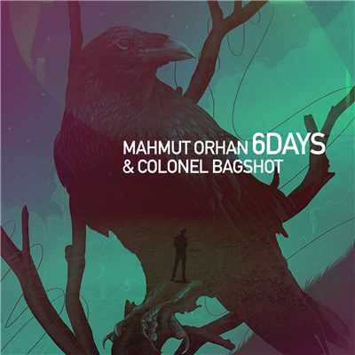 6 Days/Mahmut Orhan／Colonel Bagshot