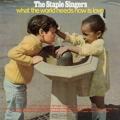 アルバム/What the World Needs Now Is Love/The Staple Singers