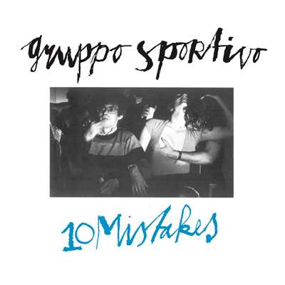 アルバム/10 Mistakes/Gruppo Sportivo