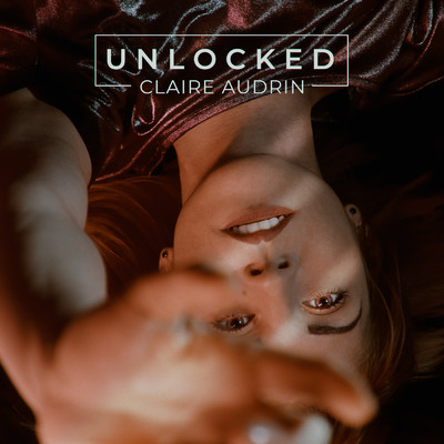 Unlocked/Claire Audrin