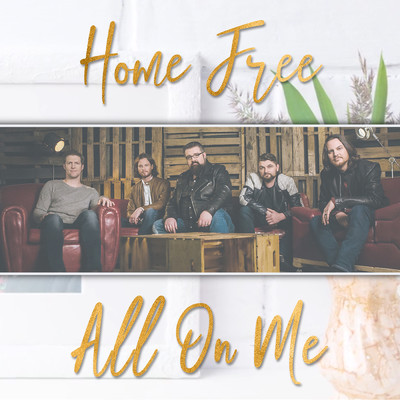 シングル/All On Me/Home Free