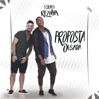 アルバム/Proposta Ousada/Sem Reznha