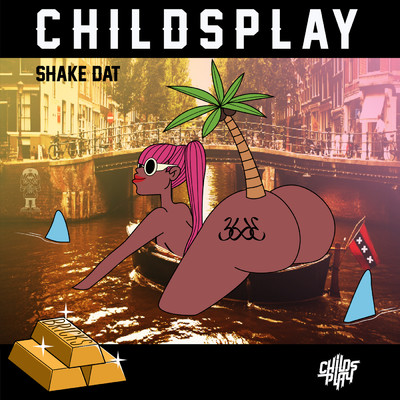 Shake Dat (Explicit)/ChildsPlay