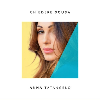 シングル/Chiedere scusa/Anna Tatangelo