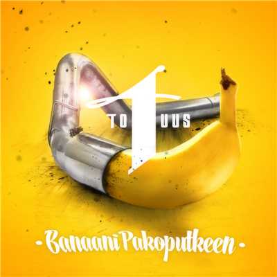 シングル/Banaani pakoputkeen/Yksi Totuus