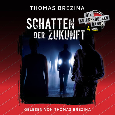 Knickerbocker4immer - Schatten der Zukunft/Thomas Brezina