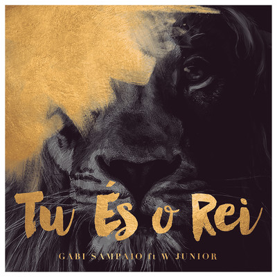 Tu Es o Rei feat.W Junior/Gabi Sampaio