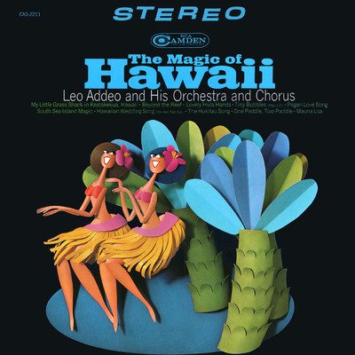 The Magic of Hawaii/Leo Addeo And His Orchestra And Chorus