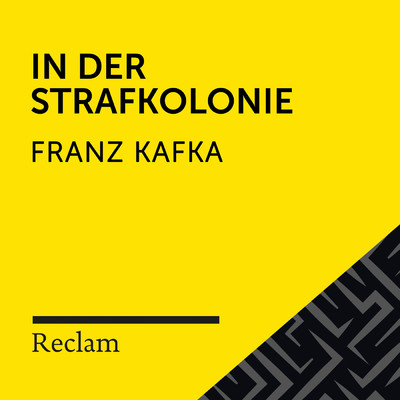 アルバム/Kafka: In der Strafkolonie (Reclam Horbuch)/Reclam Horbucher／Hans Sigl／Franz Kafka