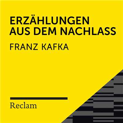 アルバム/Kafka: Erzahlungen aus dem Nachlass (Reclam Horbuch)/Reclam Horbucher／Hans Sigl／Franz Kafka