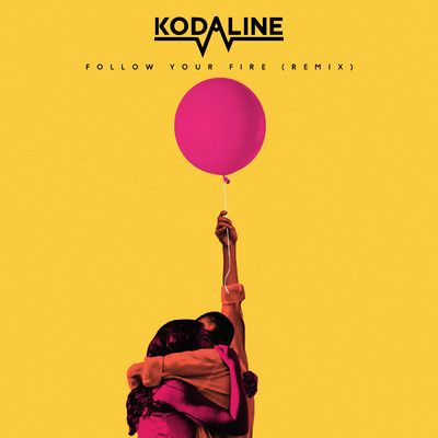 Follow Your Fire (Syn Cole Remix)/Kodaline