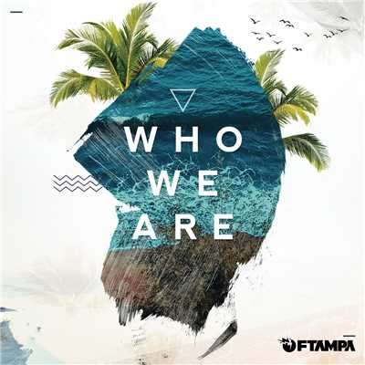 シングル/Who We Are/FTampa