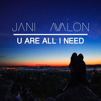 シングル/U Are All I Need/Jani Avalon