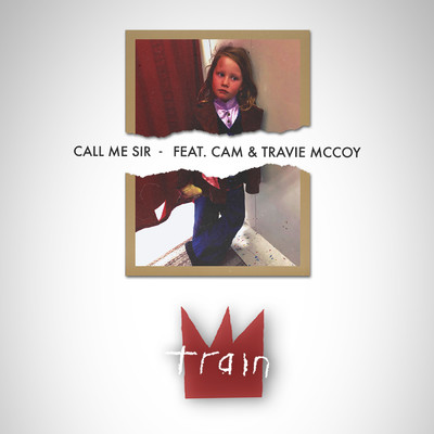 Call Me Sir feat.Cam,Travie McCoy/Train