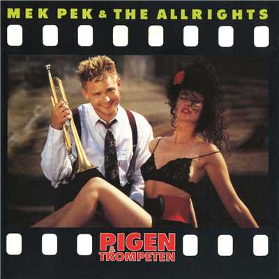 Pigen og Trompeten/Mek Pek／The Allrights