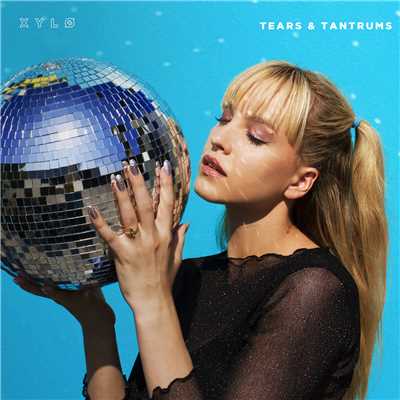 Tears & Tantrums/XYLO