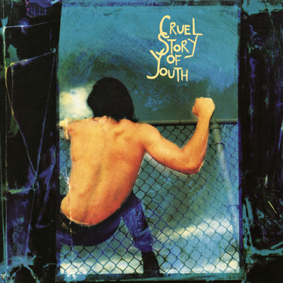 You're What You Want To Be/Cruel Story of Youth