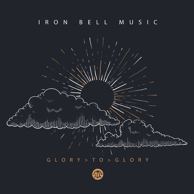 Glory to Glory/Iron Bell Music