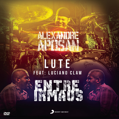 Lute (Ao Vivo) feat.Luciano Claw/Alexandre Aposan