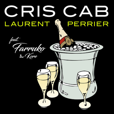 Laurent Perrier feat.Farruko,Kore/Cris Cab