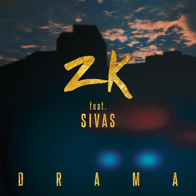 Drama (Explicit) feat.Sivas/ZK