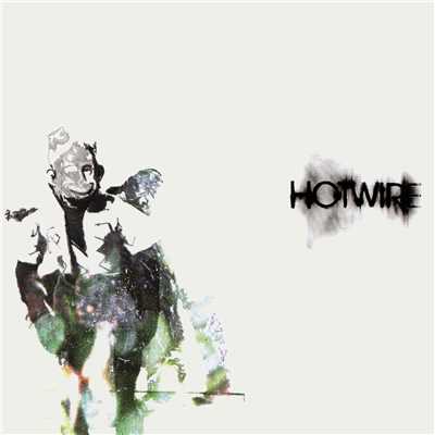 The Hotwire EP/Hotwire