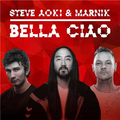 シングル/Bella Ciao/Steve Aoki／Marnik