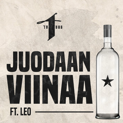 シングル/Juodaan viinaa feat.Leo Stillman/Yksi Totuus